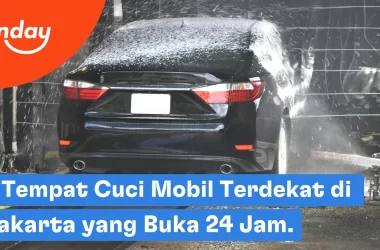 Tempat cuci mobil terdekat dan 24 jam di Jakarta.