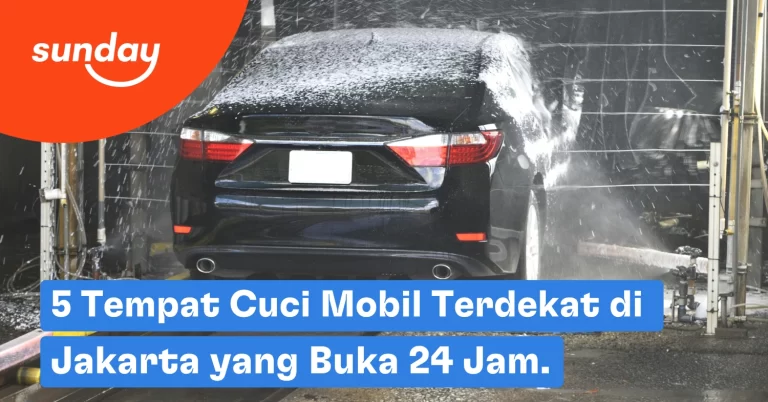 Tempat cuci mobil terdekat dan 24 jam di Jakarta.