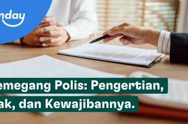 Pemegang polis adalah nasabah asuransi yang melakukan perjanjian dengan perusahaan asuransi.