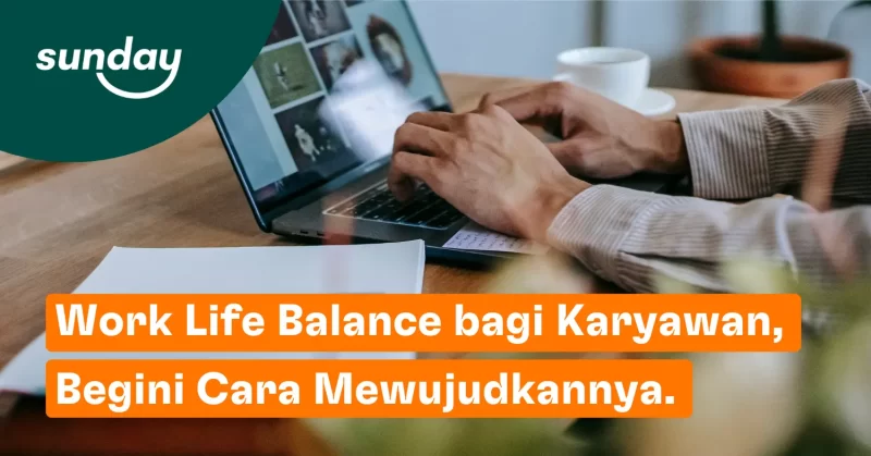 Work life balance artinya keseimbangan antara waktu kerja dan waktu untuk menjalankan kegiatan lain di luar pekerjaan.