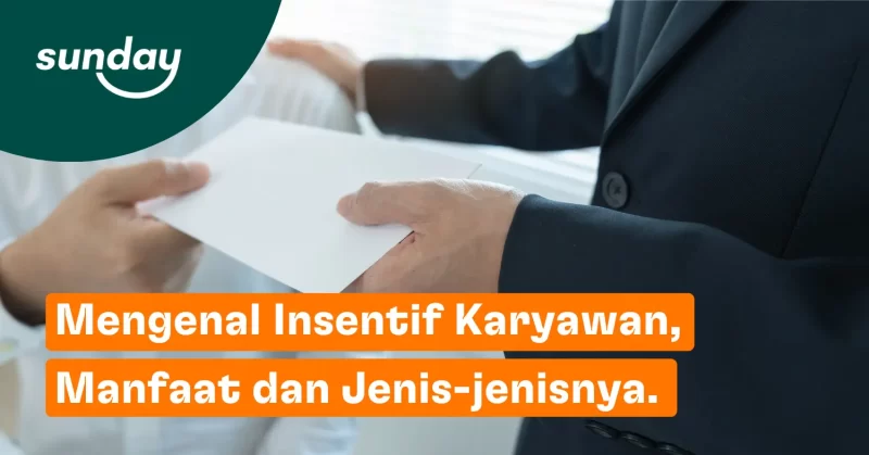 Insentif adalah fasilitas untuk mendorong karyawan meningkatkan kinerja.